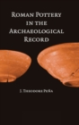 Roman Pottery in the Archaeological Record - Book