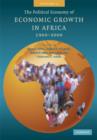 The Political Economy of Economic Growth in Africa, 1960-2000 - Book