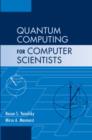 Quantum Computing for Computer Scientists - Book