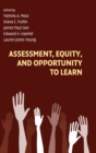 Assessment, Equity, and Opportunity to Learn - Book