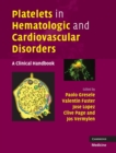 Platelets in Hematologic and Cardiovascular Disorders : A Clinical Handbook - Book