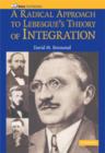 A Radical Approach to Lebesgue's Theory of Integration - Book