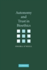 Autonomy and Trust in Bioethics - Book