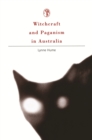Witchcraft and Paganism In Australia - Book