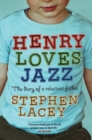 Henry Loves Jazz : The Diary Of A Reluctant Father - Book