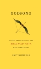 Godsong : A Verse Translation of the Bhagavad-Gita, with Commentary - Book