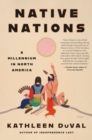 Native Nations : A Millennium in North America - Book