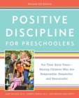 Positive Discipline for Preschoolers : For Their Early Years -- Raising Children Who Are Responsible, Respectful, and Resourceful - Book