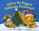 Where Do Diggers Celebrate Christmas? - Book