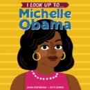 I Look Up To... Michelle Obama - Book