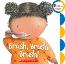 Brush, Brush, Brush! (Rookie Toddler) - Book