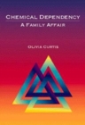 Chemical Dependency : A Family Affair - Book