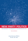 New Party Politics : From Jefferson and Hamilton to the Information Age - Book