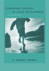 Comparing Theories of Child Development - Book