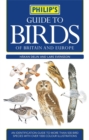 Philip's Guide to Birds of Britain and Europe - Book