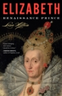 Elizabeth: Renaissance Prince - eBook