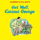 Get Well, Curious George - Book
