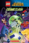 Cosmic Clash (LEGO DC Comics Super Heroes: Chapter Book) - Book