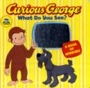 Curious George What do You See? (CGTV Board Book) - Book