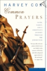 Common Prayers : Faith, Family, and a Christian's Journey Through the Jewish Year - eBook