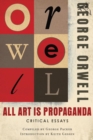 All Art Is Propaganda : Critical Essays - eBook