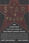 A Star Is Found : Our Adventures Casting Some of Hollywood's Biggest Movies - eBook
