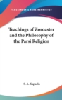 Teachings of Zoroaster and the Philosophy of the Parsi Religion - Book