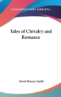 Tales of Chivalry and Romance - Book