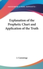 Explanation of the Prophetic Chart and Application of the Truth - Book