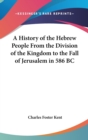 A HISTORY OF THE HEBREW PEOPLE FROM THE - Book