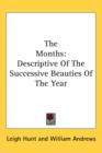 The Months : Descriptive Of The Successive Beauties Of The Year - Book