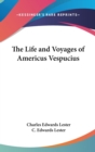 The Life And Voyages Of Americus Vespucius - Book