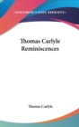 Thomas Carlyle Reminiscences - Book