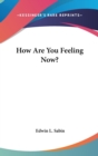 HOW ARE YOU FEELING NOW? - Book