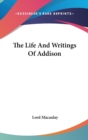 The Life and Writings of Addison - Book