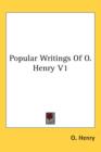 POPULAR WRITINGS OF O. HENRY V1 - Book