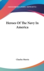 HEROES OF THE NAVY IN AMERICA - Book