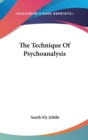 THE TECHNIQUE OF PSYCHOANALYSIS - Book