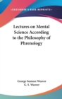Lectures On Mental Science According To The Philosophy Of Phrenology - Book