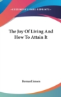 THE JOY OF LIVING AND HOW TO ATTAIN IT - Book