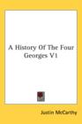 A HISTORY OF THE FOUR GEORGES V1 - Book