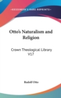 OTTO'S NATURALISM AND RELIGION: CROWN TH - Book