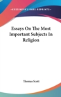 Essays On The Most Important Subjects In Religion - Book