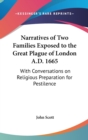 Narratives Of Two Families Exposed To The Great Plague Of London A.D. 1665 - Book