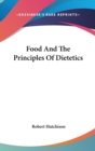 FOOD AND THE PRINCIPLES OF DIETETICS - Book