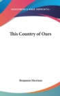 THIS COUNTRY OF OURS - Book