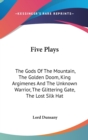 FIVE PLAYS: THE GODS OF THE MOUNTAIN, TH - Book