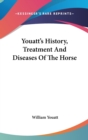 Youatt's History, Treatment And Diseases Of The Horse - Book