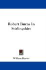 ROBERT BURNS IN STIRLINGSHIRE - Book