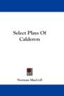 SELECT PLAYS OF CALDERON - Book